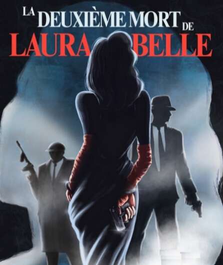 Affiche du spectacle La Deuxième Mort de Laura Belle