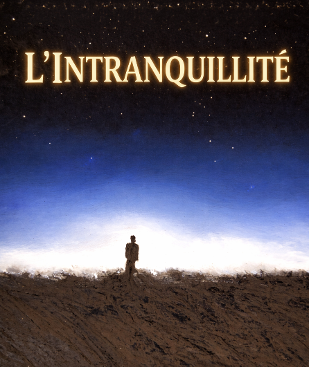 Affiche du spectacle L'Intranquillité
