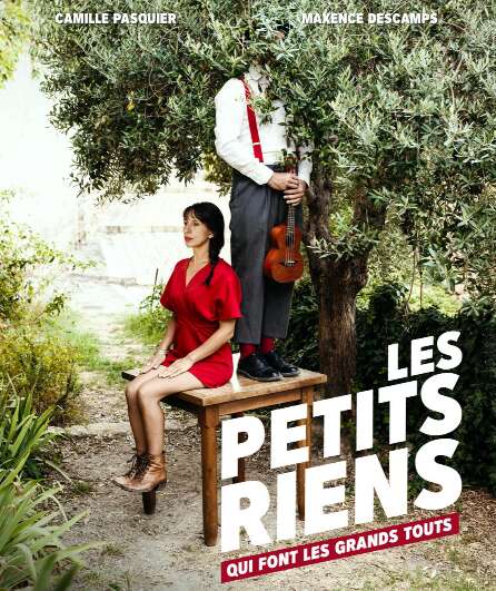 Affiche du spectacle Les petits riens (qui font les grands touts)