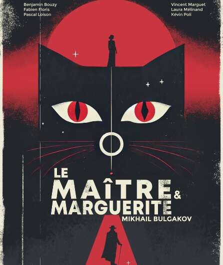 Affiche du spectacle Le Maître et Marguerite