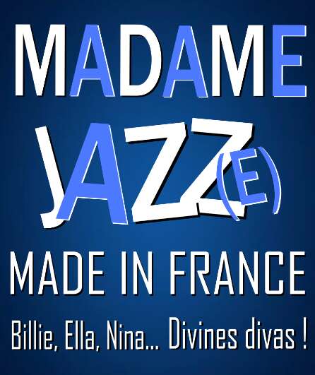 Affiche du spectacle Madame Jazz(e) - Made in France