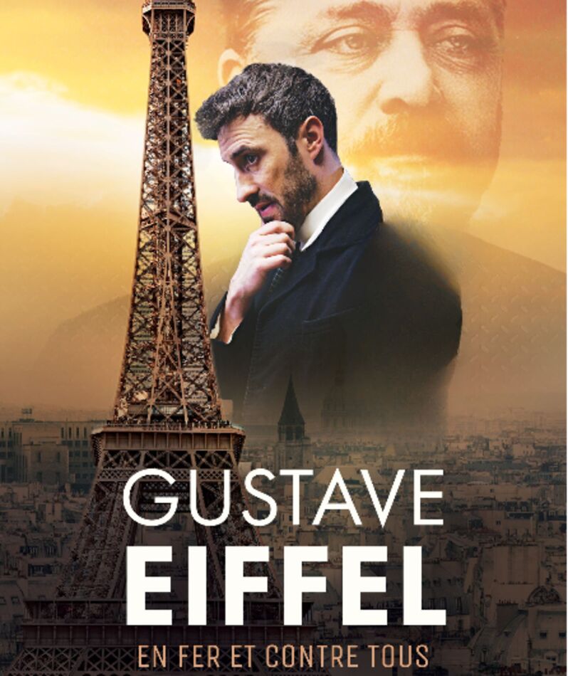 Affiche du spectacle Gustave Eiffel - En fer et contre tous