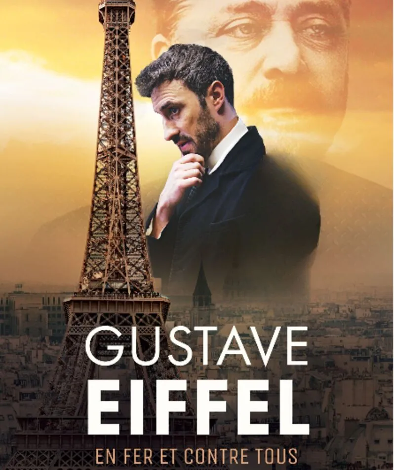 Affiche du spectacle Gustave Eiffel - En fer et contre tous