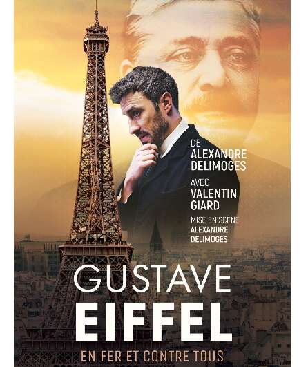 Affiche du spectacle Gustave Eiffel - En fer et contre tous
