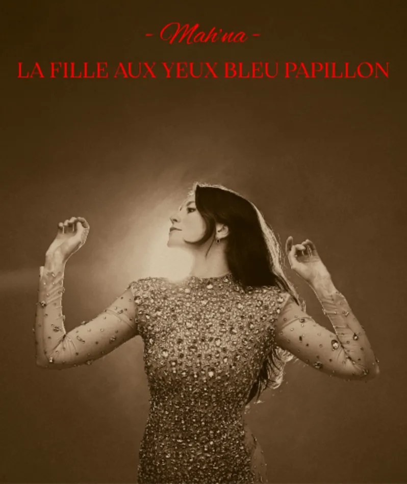 Affiche du spectacle Mah'na - La fille aux yeux bleu papillon