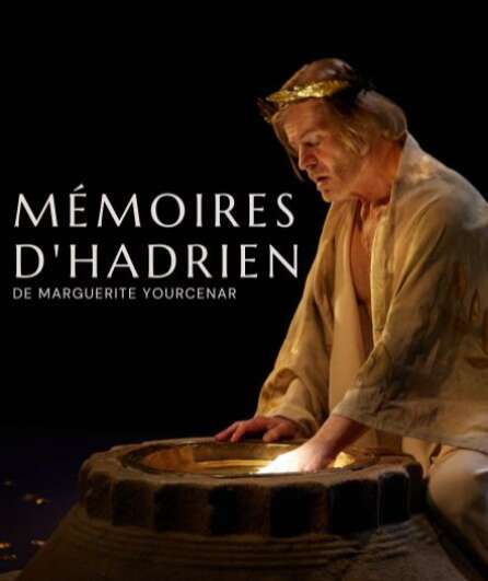Affiche du spectacle Mémoires d'Hadrien