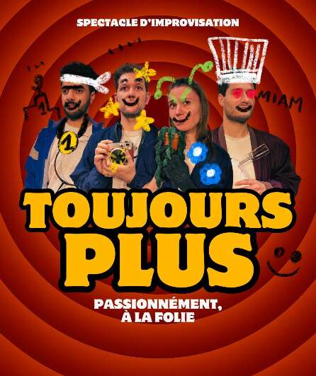Affiche du spectacle Toujours Plus