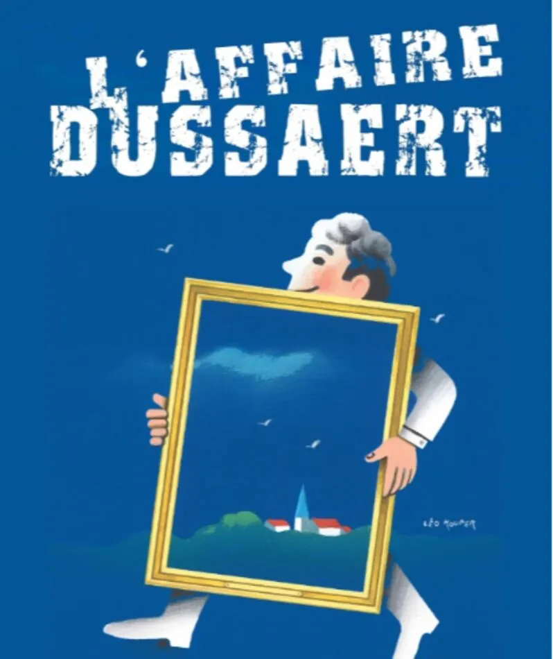 Affiche du spectacle L'affaire Dussaert