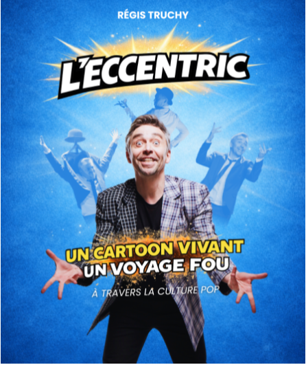 Affiche du spectacle L'eccentric