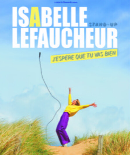 Affiche du spectacle J'espère que tu vas bien