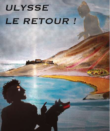 Affiche du spectacle Ulysse le retour!