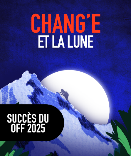 Affiche du spectacle Chang'e et la Lune