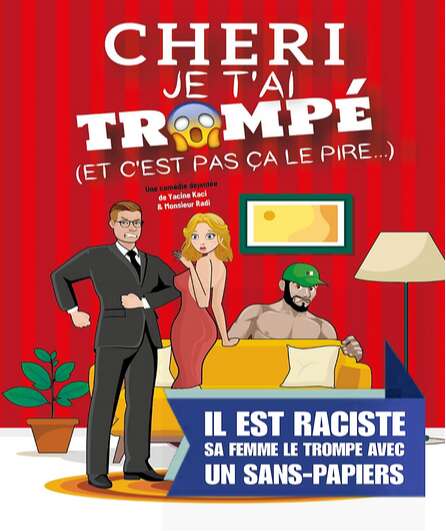 Affiche du spectacle Chéri je t'ai trompé (et c'est pas ça le pire...)