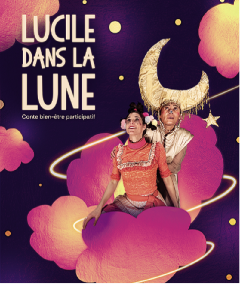 Affiche du spectacle Lucile dans la lune