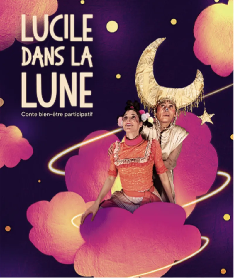 Affiche du spectacle Lucile dans la lune