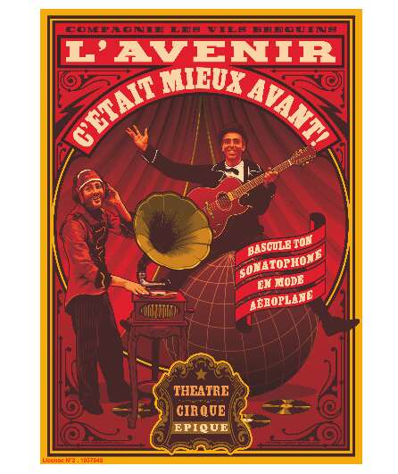 Affiche du spectacle L'avenir, c'était mieux avant !