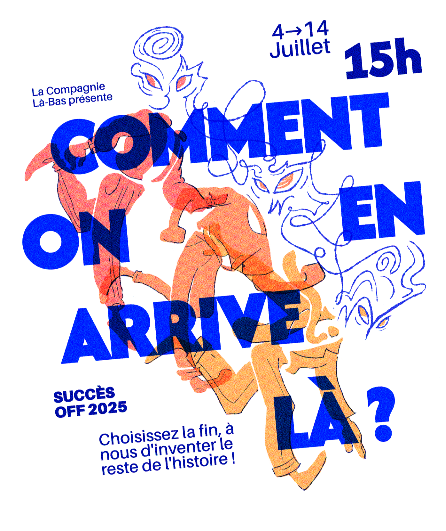 Affiche du spectacle Comment on en arrive là ?