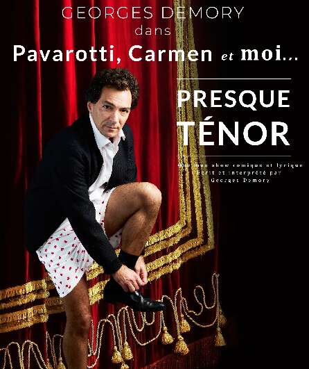 Affiche du spectacle Pavarotti, Carmen et moi… presque ténor