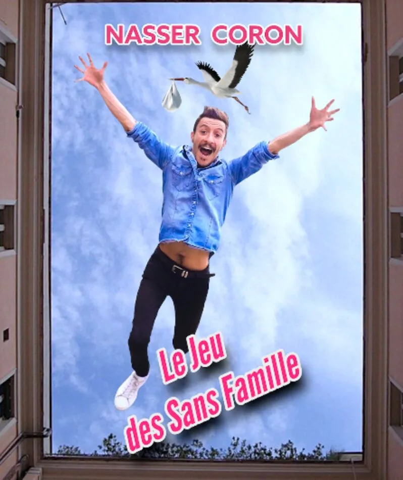 Affiche du spectacle Nasser Coron dans Le jeu des sans famille