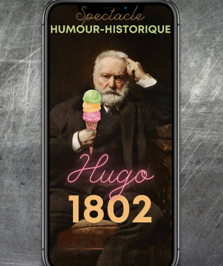 Affiche du spectacle Hugo 1802