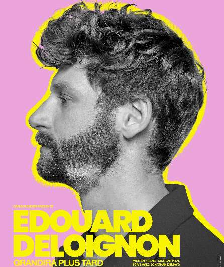 Affiche du spectacle Edouard Deloignon grandira plus tard