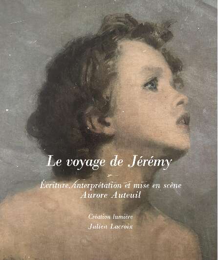 Affiche du spectacle Le voyage de Jérémy