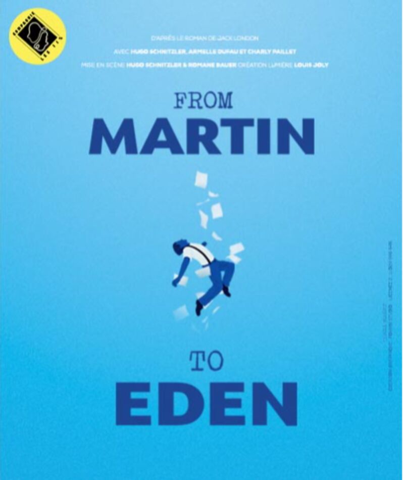 Affiche du spectacle From Martin to Eden