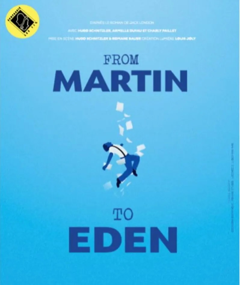Affiche du spectacle From Martin to Eden