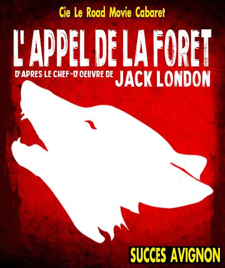Affiche du spectacle L'Appel de La Forêt