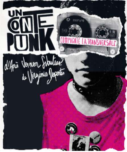 Affiche du spectacle Un Conte Punk d'après Vernon Subutex de Virginie Despentes, T.1