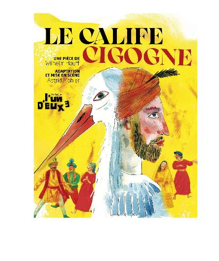 Affiche du spectacle le calife cigogne