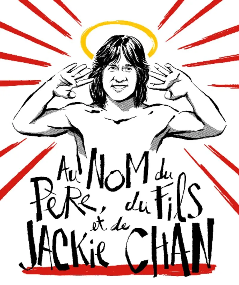 Affiche du spectacle Au nom du Père, du Fils et de Jackie Chan