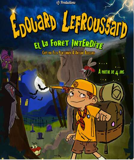 Affiche du spectacle Edouard Lefroussard et la forêt interdite