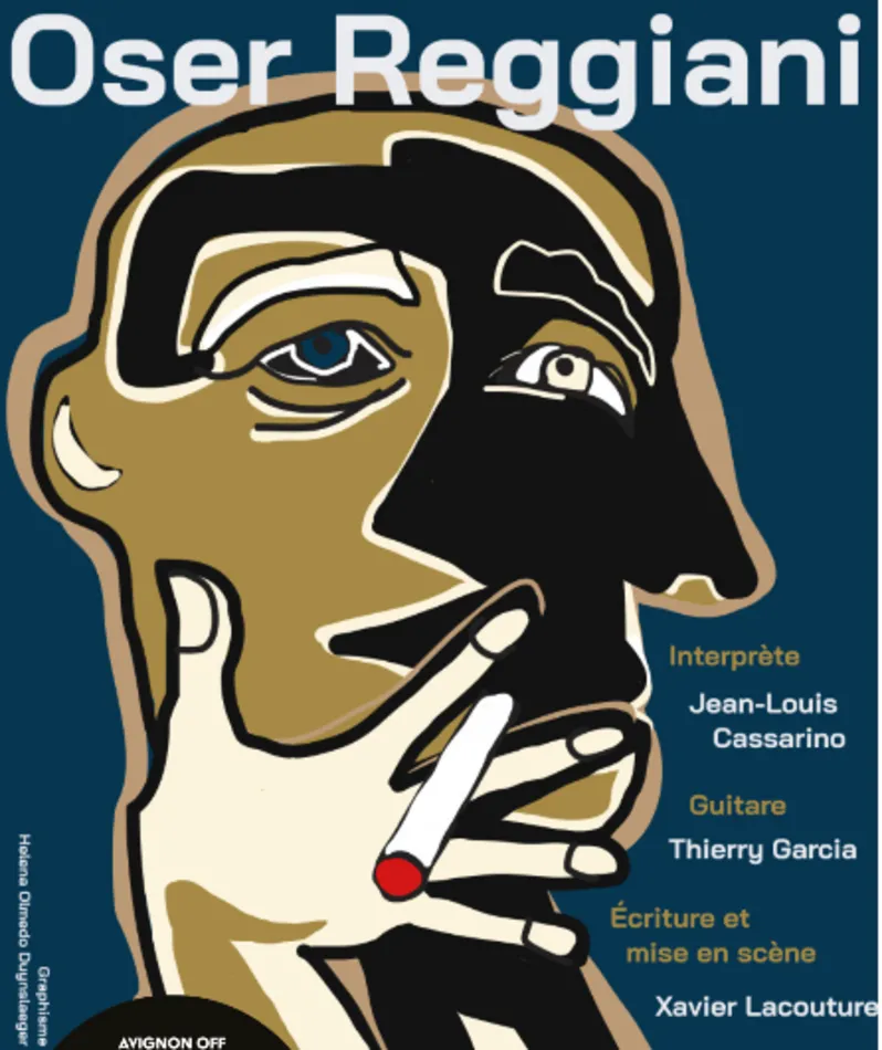 Affiche du spectacle Oser Reggiani