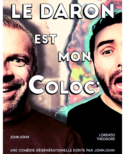 Affiche du spectacle Le Daron est mon Coloc