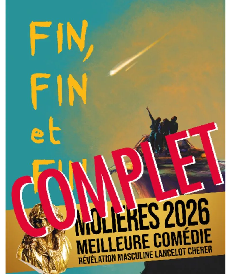 Affiche du spectacle Fin, fin et fin