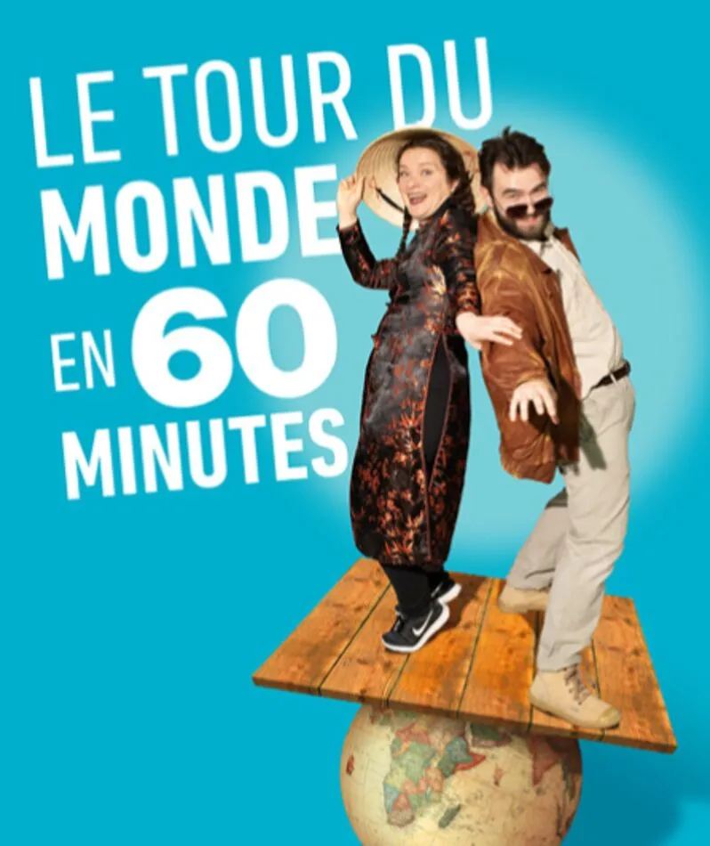Affiche du spectacle Le tour du Monde en 60 minutes