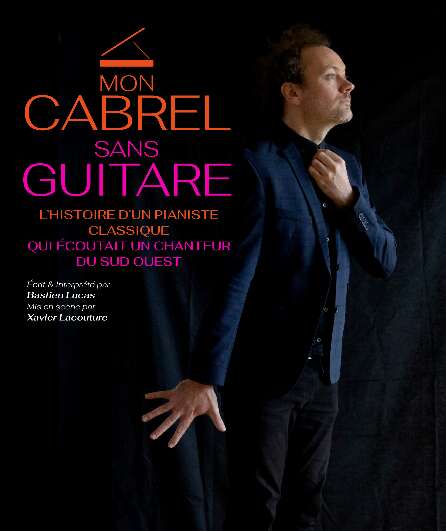 Affiche du spectacle Mon Cabrel sans guitare