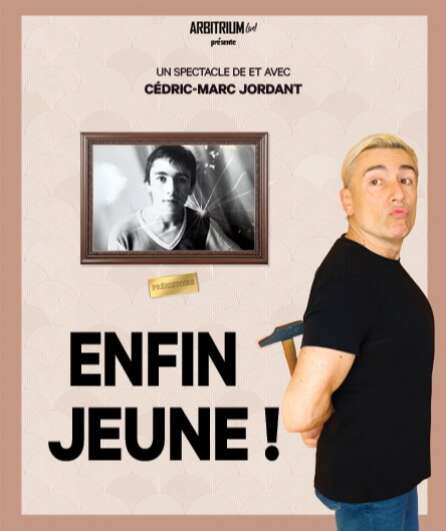 Affiche du spectacle Enfin Jeune !