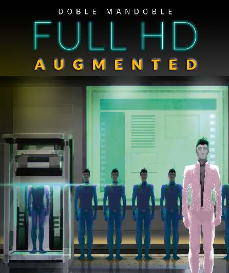 Affiche du spectacle Full Hd Augmented