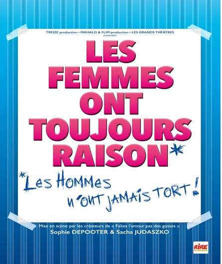 Affiche du spectacle Les Femmes ont toujours raison