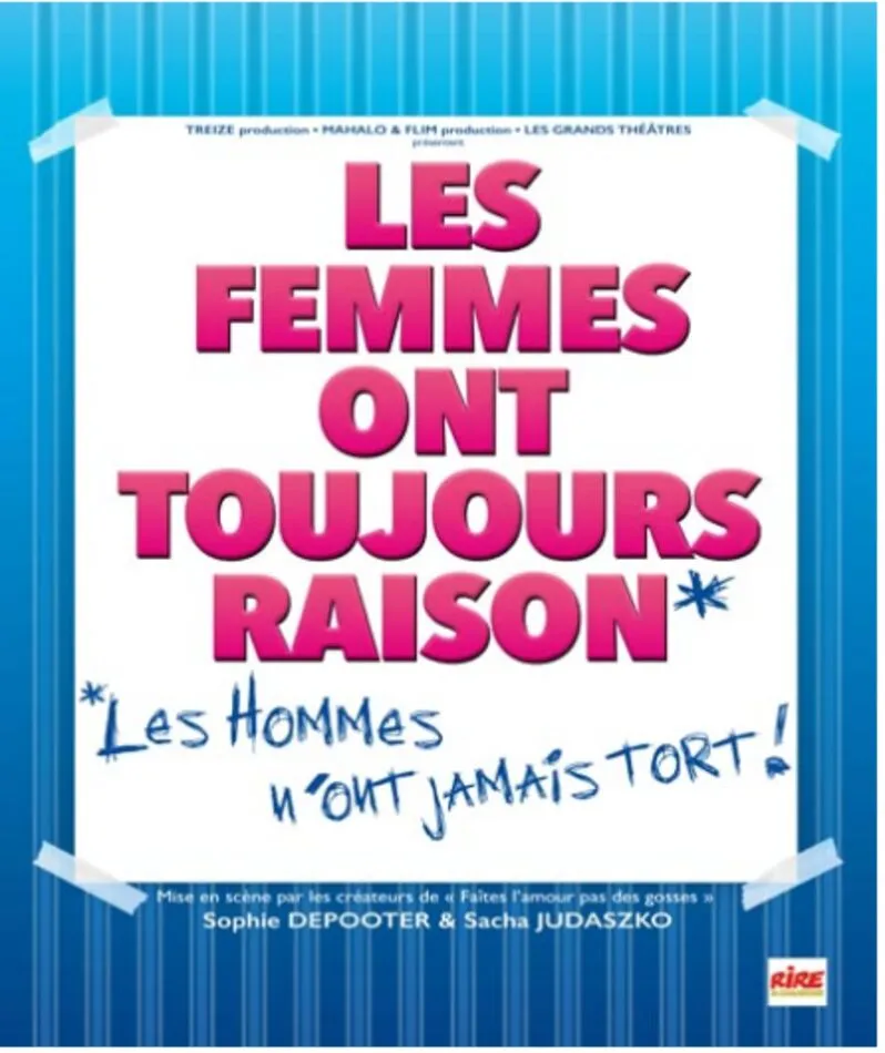 Affiche du spectacle Les Femmes ont toujours raison