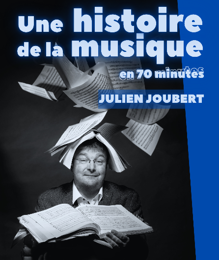 Affiche du spectacle Une histoire de la musique en 70 minutes
