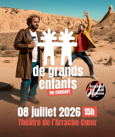 Affiche du spectacle De Grands Enfants