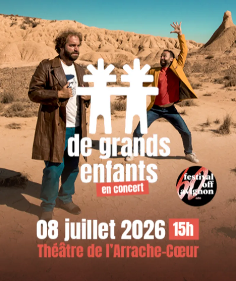 Affiche du spectacle De Grands Enfants