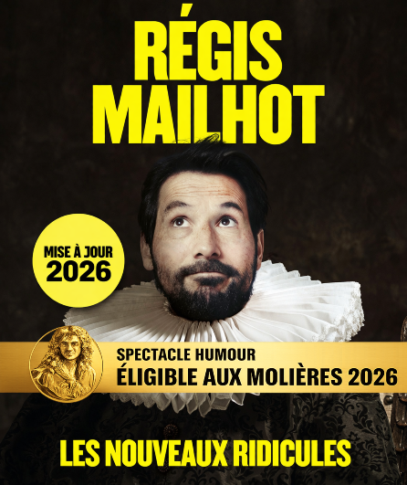 Affiche du spectacle Régis Mailhot - Les Nouveaux Ridicules