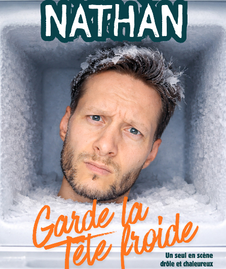 Affiche du spectacle Nathan garde la tête froide
